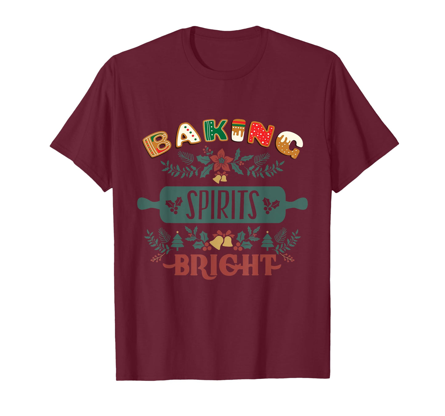 Baking Spirits Bright Holiday Christmas Cookie Baking T-Shirt