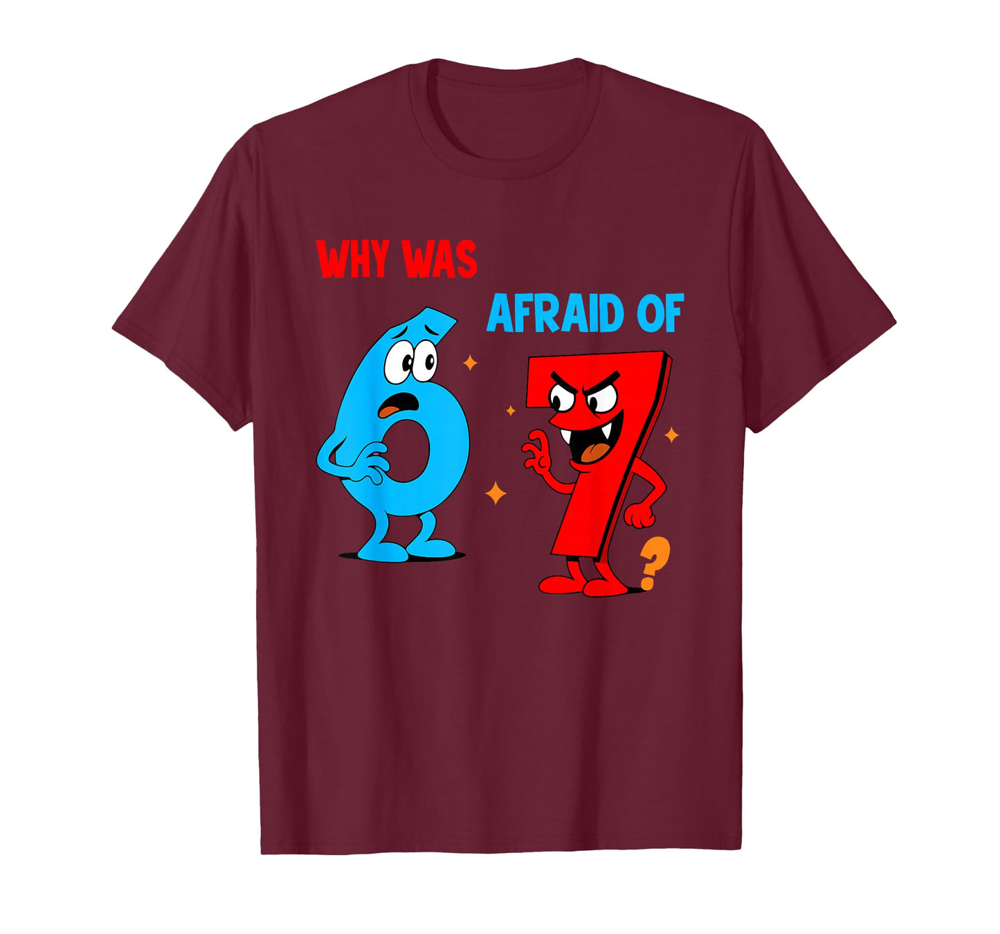Why was 6 Afraid of 7 Funny Six Seven Meme Gen Alpha Slang T-Shirt