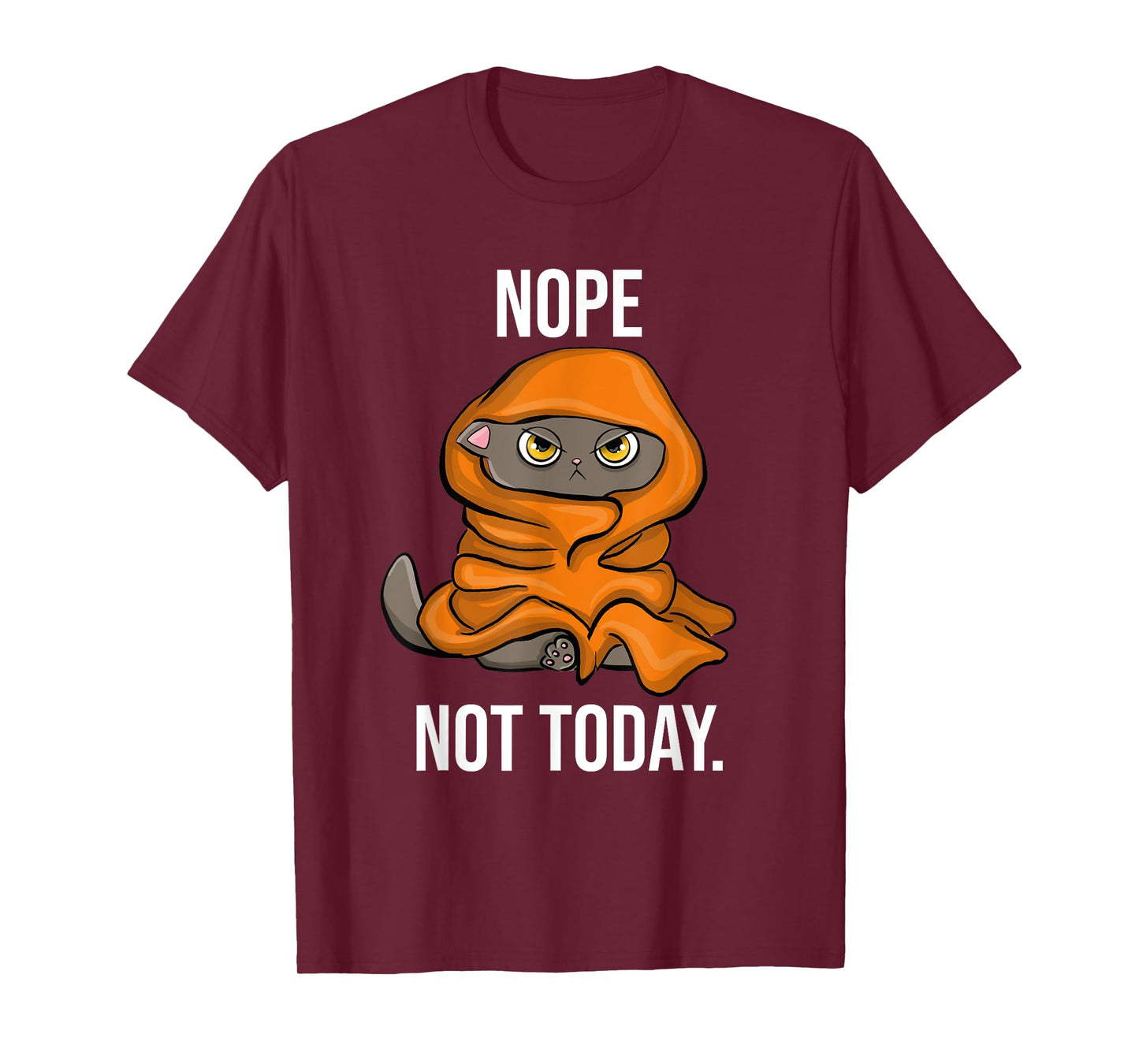 Nope Not Today Funny Sarcastic Sleeping Cat T-Shirt for Men Women