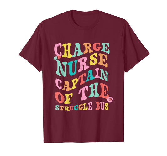 Charge Nurse Funny Charge Nursing Charge Nurses T-Shirt