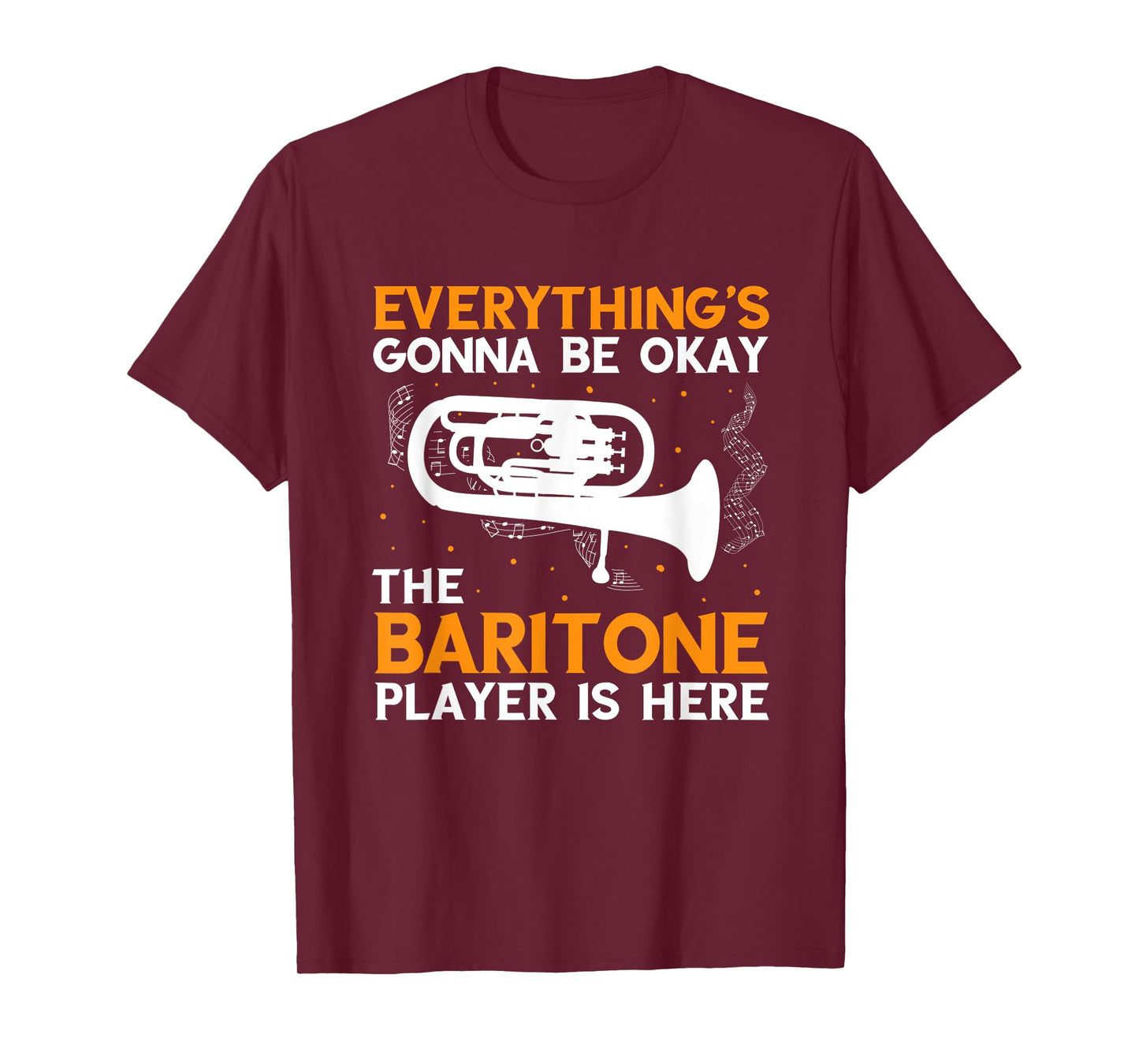 Baritone Player Is Here Euphonium Marching Band Saxophonist T-Shirt