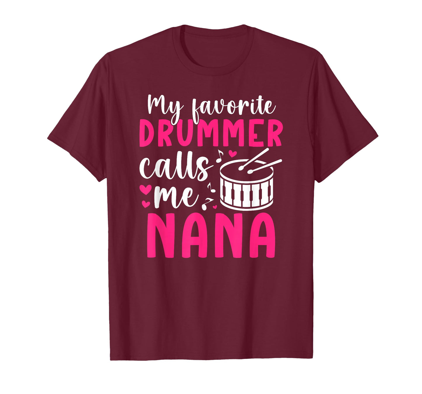 My Favorite Drummer Calls Me Nana Drumline Nana Grandma T-Shirt