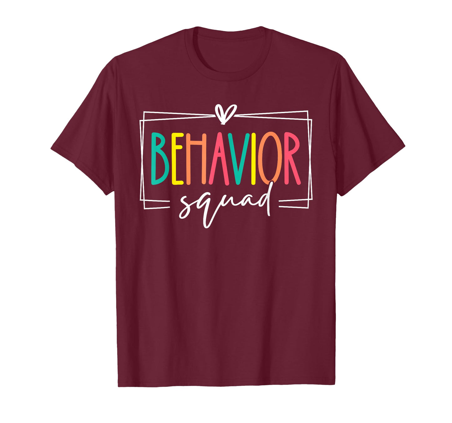 Behavior Squad School Counselor SPED Teacher Kids Women Men T-Shirt