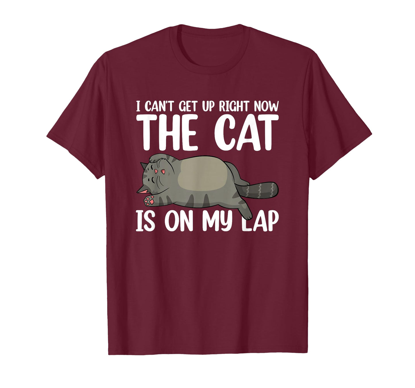 I Can’t Get Up Right Now The Cat Is On My Lap Cat T-Shirt