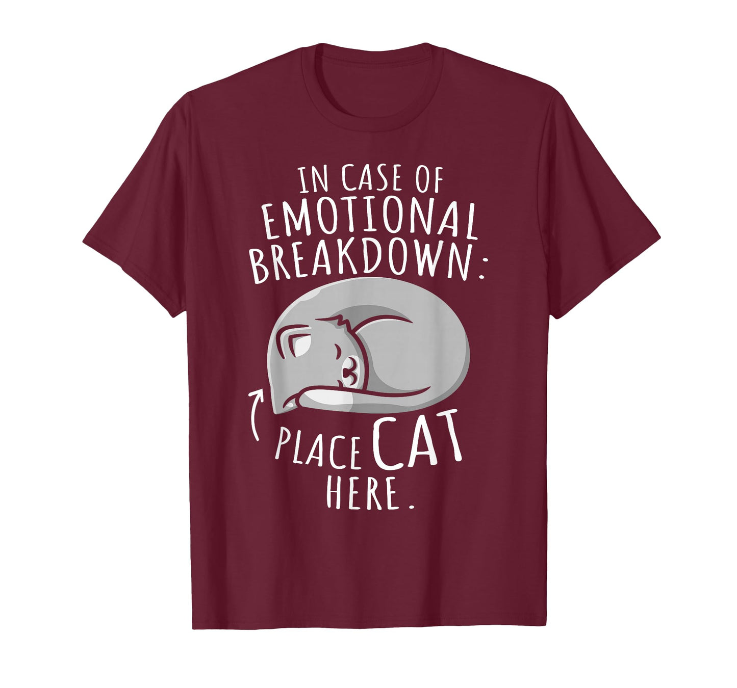 Cats Lover In Case Of Emotional Breakdown Place Cat Here T-Shirt