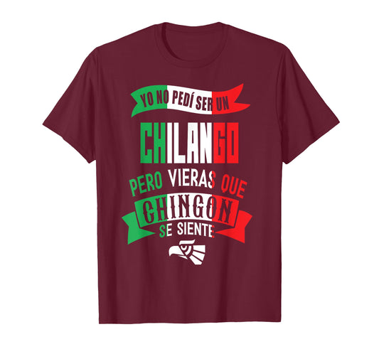 Chilango CDMX Funny Sarcastic Mexicans Street Spanish Slang T-Shirt