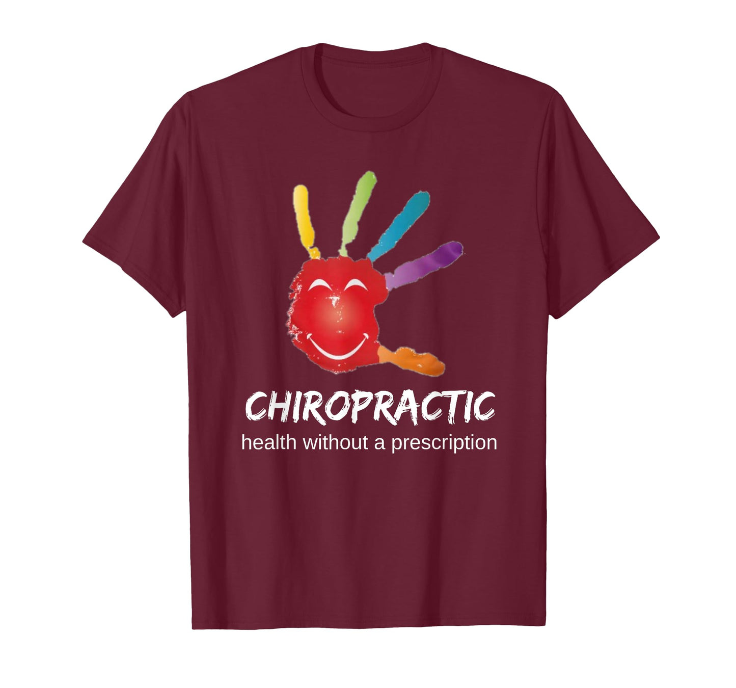 Chiropractic Health Without A Prescription Hand Medicine T-Shirt