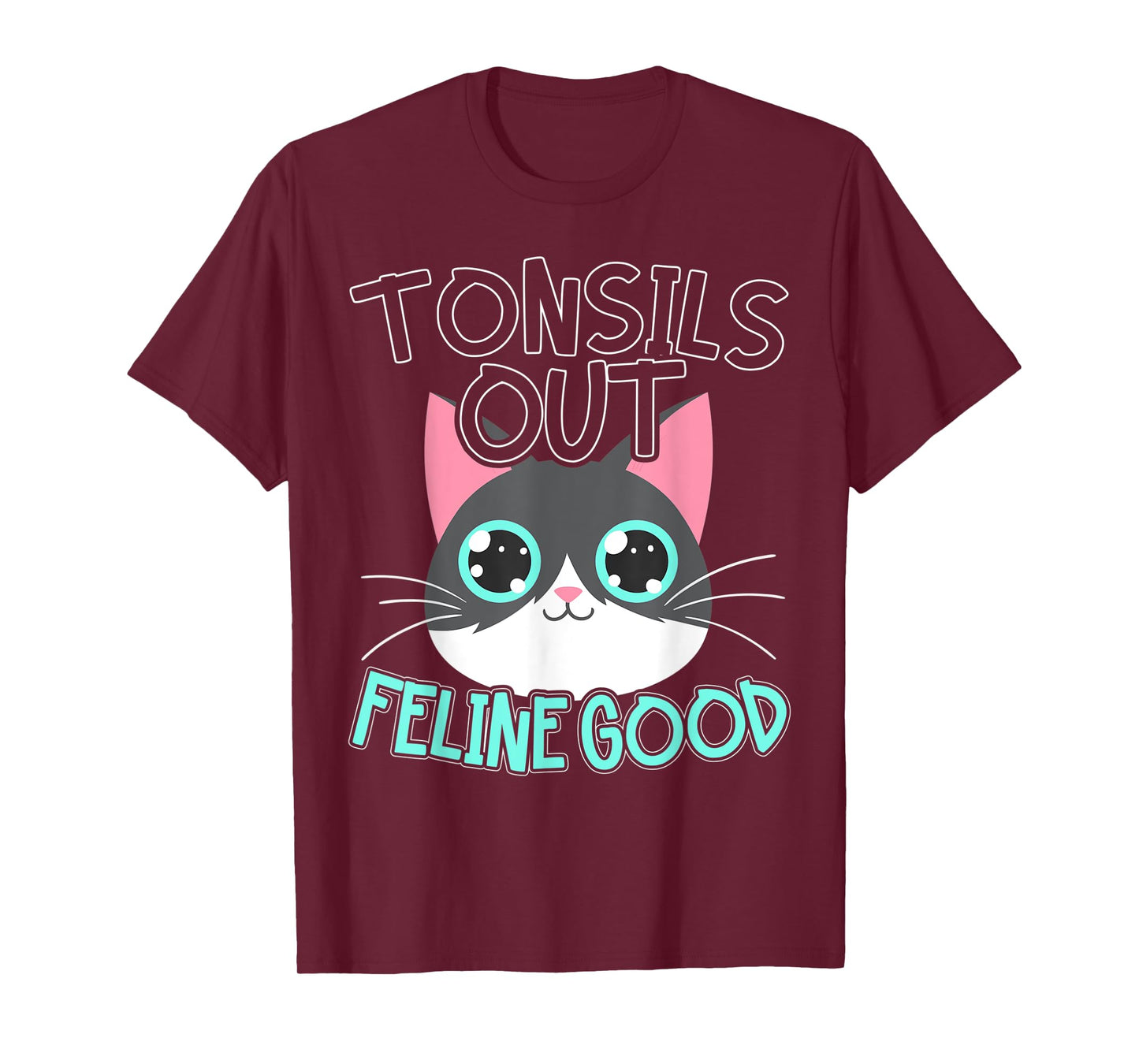 Tonsil Surgery Gift Tonsils out Feline good Cat Pun design T-Shirt