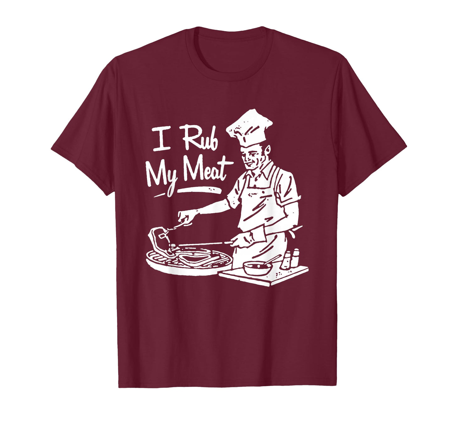 Chef I Rub My Meat T-Shirt