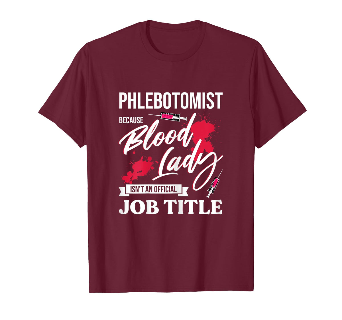 Phlebotomist Blood Lady Medical Nurse Laboratory Phlebotomy T-Shirt