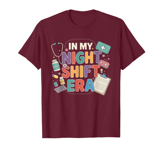 Cute Nurse Night Shift Gifts In My Nurse Era Shift Nurse T-Shirt