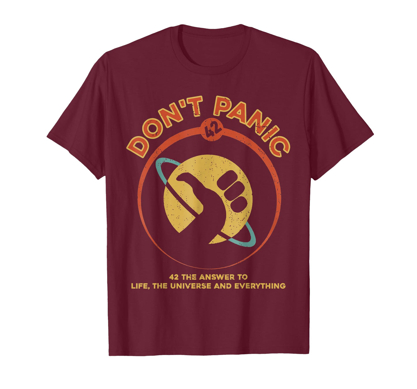 42 Answer to Life The Universe and Everything Don't Panic T-Shirt