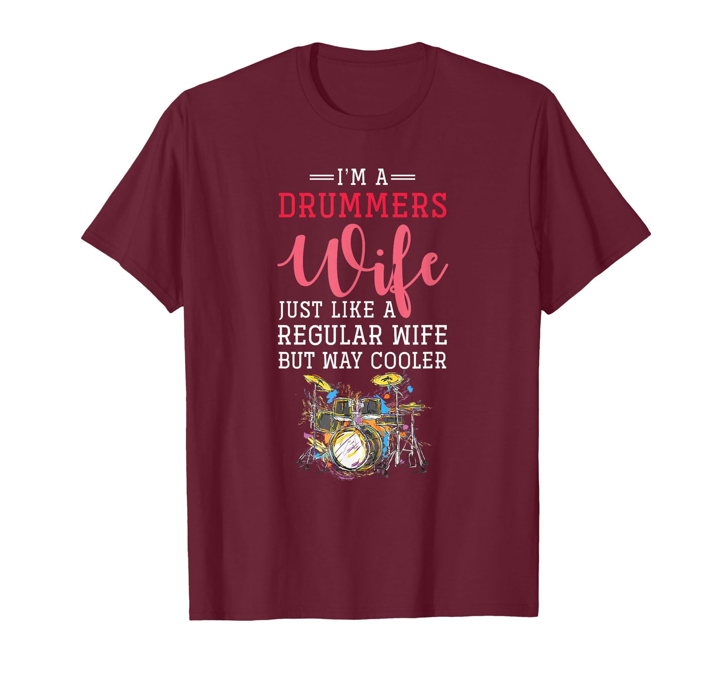 Funny Drummers Wife Valentines Day Gift Drums T-Shirt