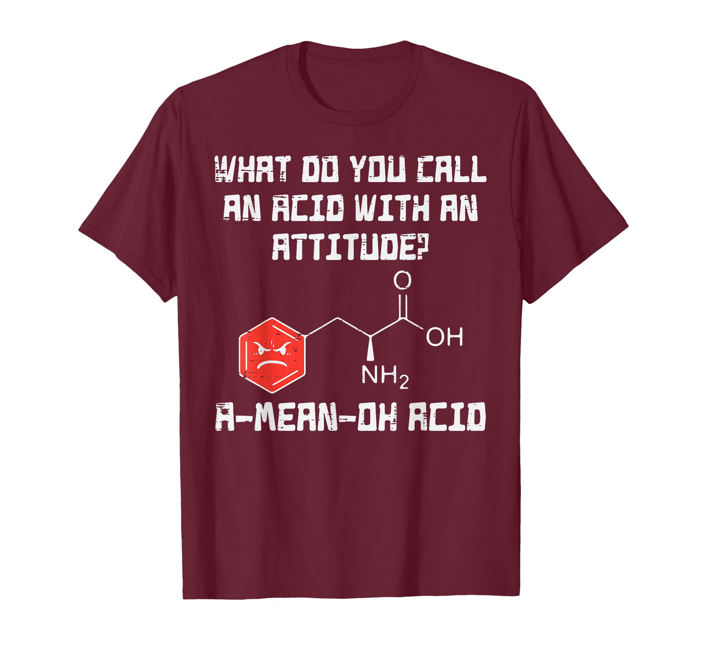 A Mean Oh Acid Funny Chemistry Joke Science Chemist Nerd T-Shirt