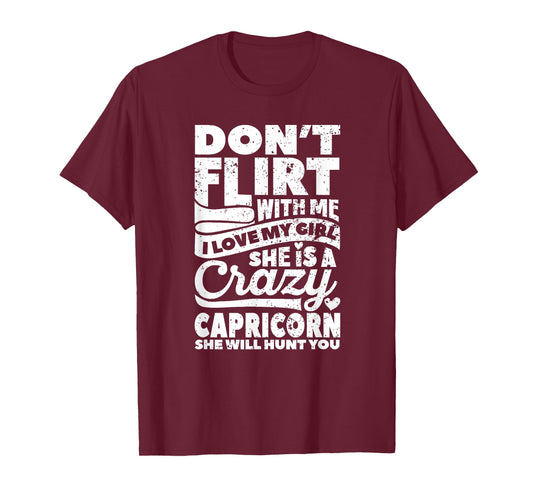 Dont Flirt With Me Capricorn Zodiac Couples Star Sign Lovers T-Shirt