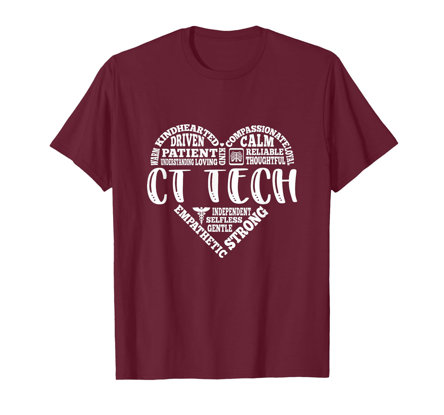 CT Tech, Radiologist, X-Ray Caring, Compassionate, Dedicated T-Shirt