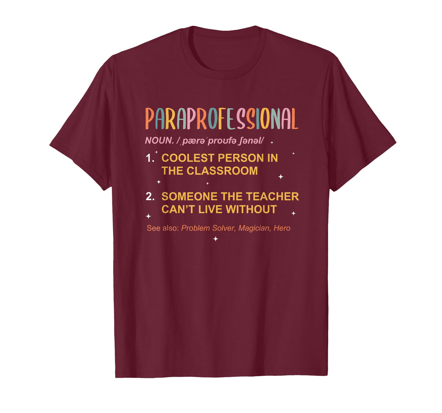 Funny Paraprofessional Teacher para Sped Ed Parapro T-Shirt
