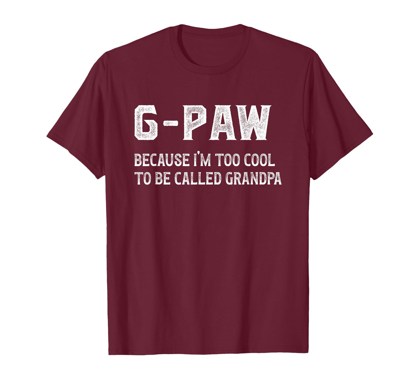 G-Paw I'm Too Cool G-Paw Grandpa G-Paw Grandfather T-Shirt, Small, Black