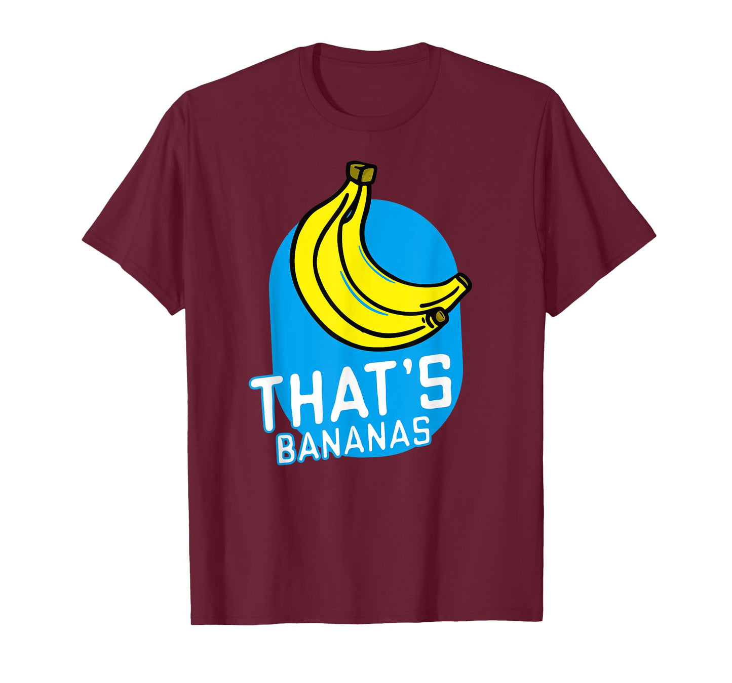 That's Bananas Funny Banana Costume Word Pun Quotes Sayings T-Shirt