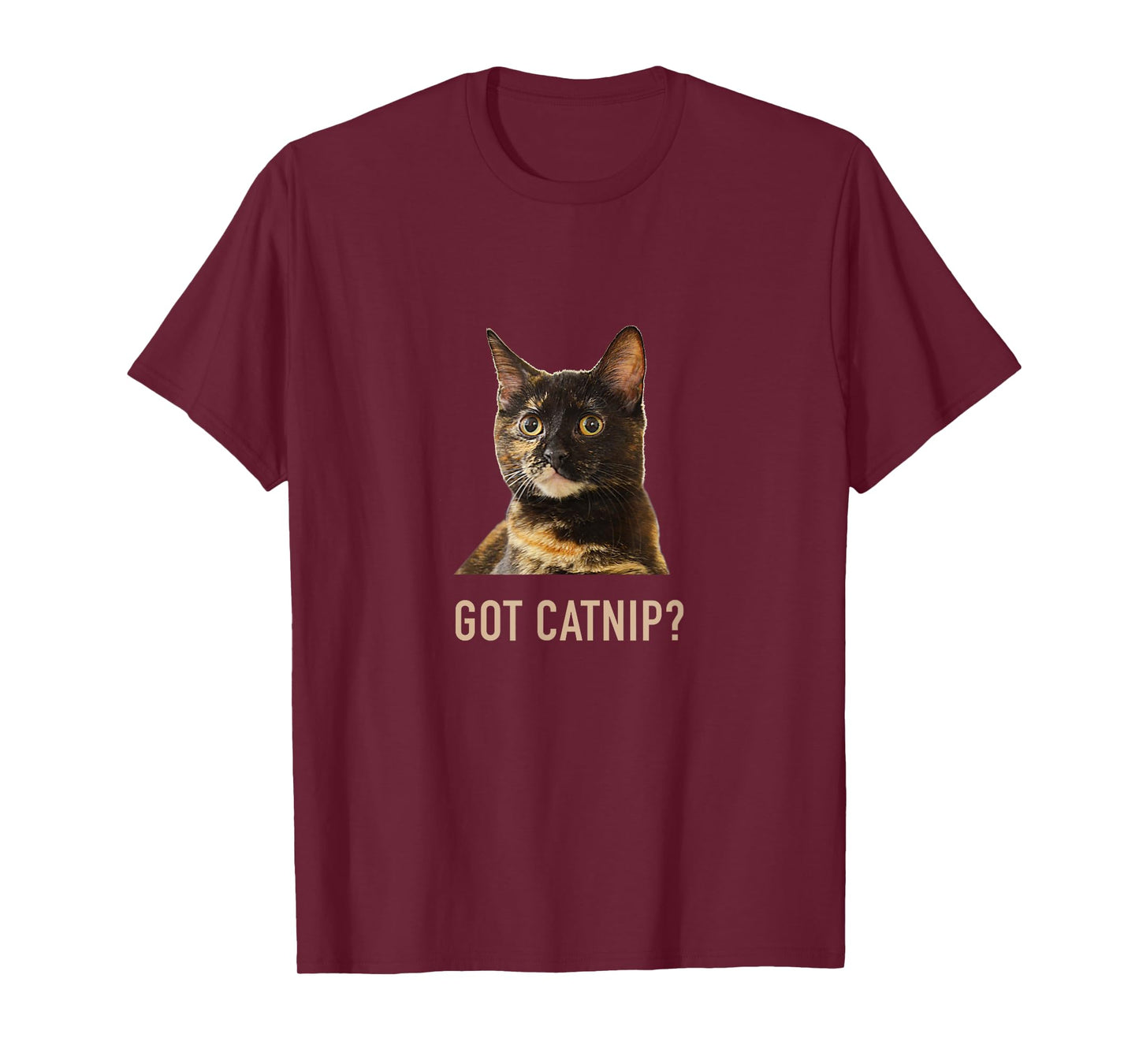 Tortie Cat GOT CATNIP? Tortoiseshell Funny Cat T-Shirt T-Shirt