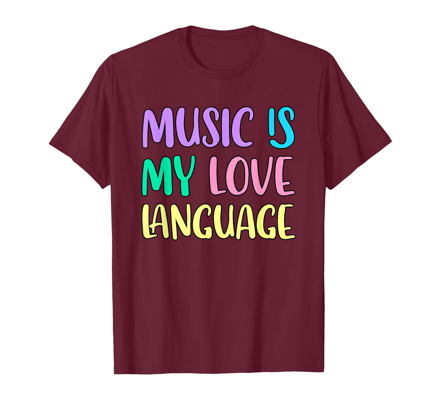 Music Is My Love Language T-Shirt
