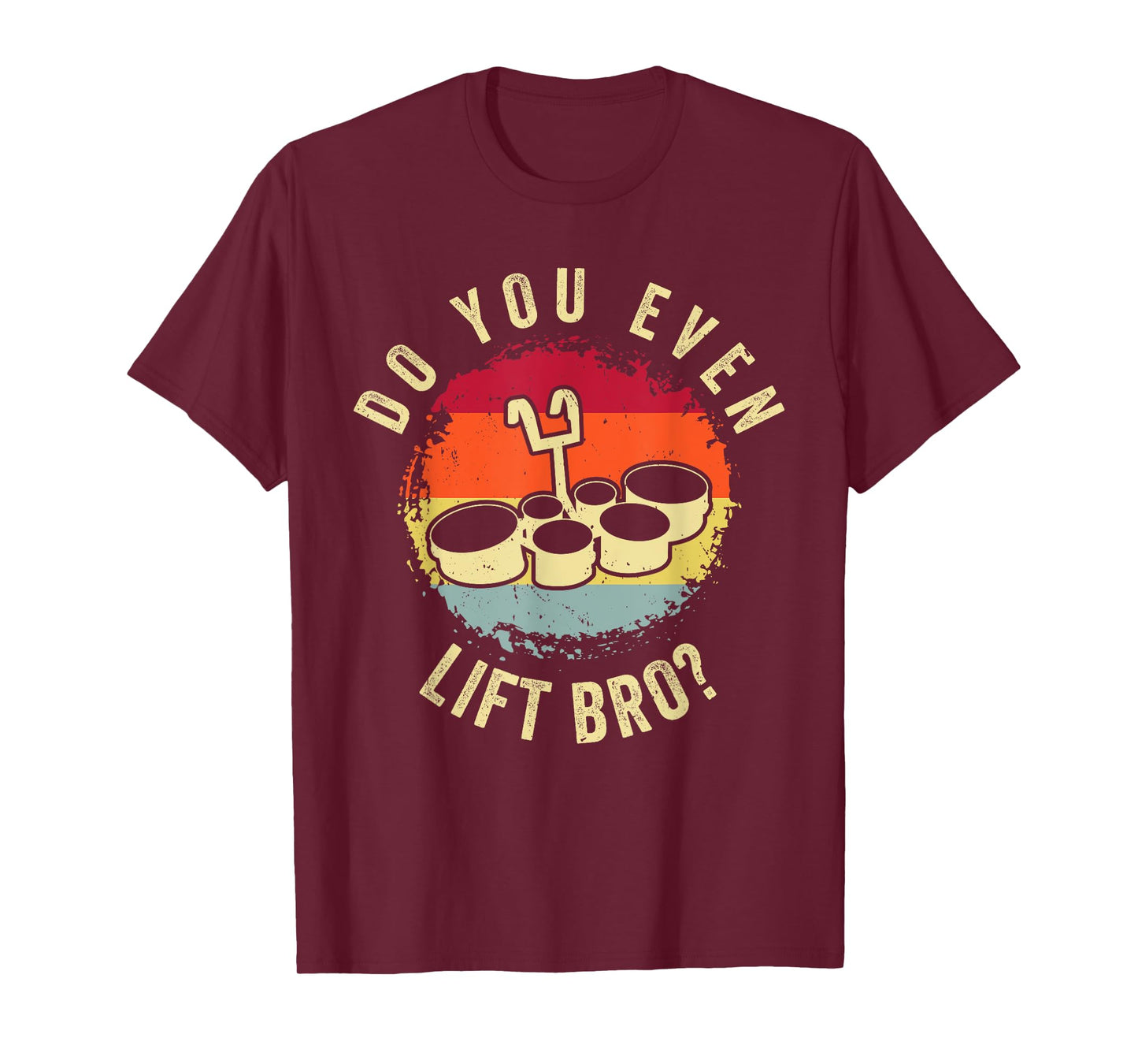 Do You Even Lift Bro? Drummer Drums Drumming Percussions T-Shirt