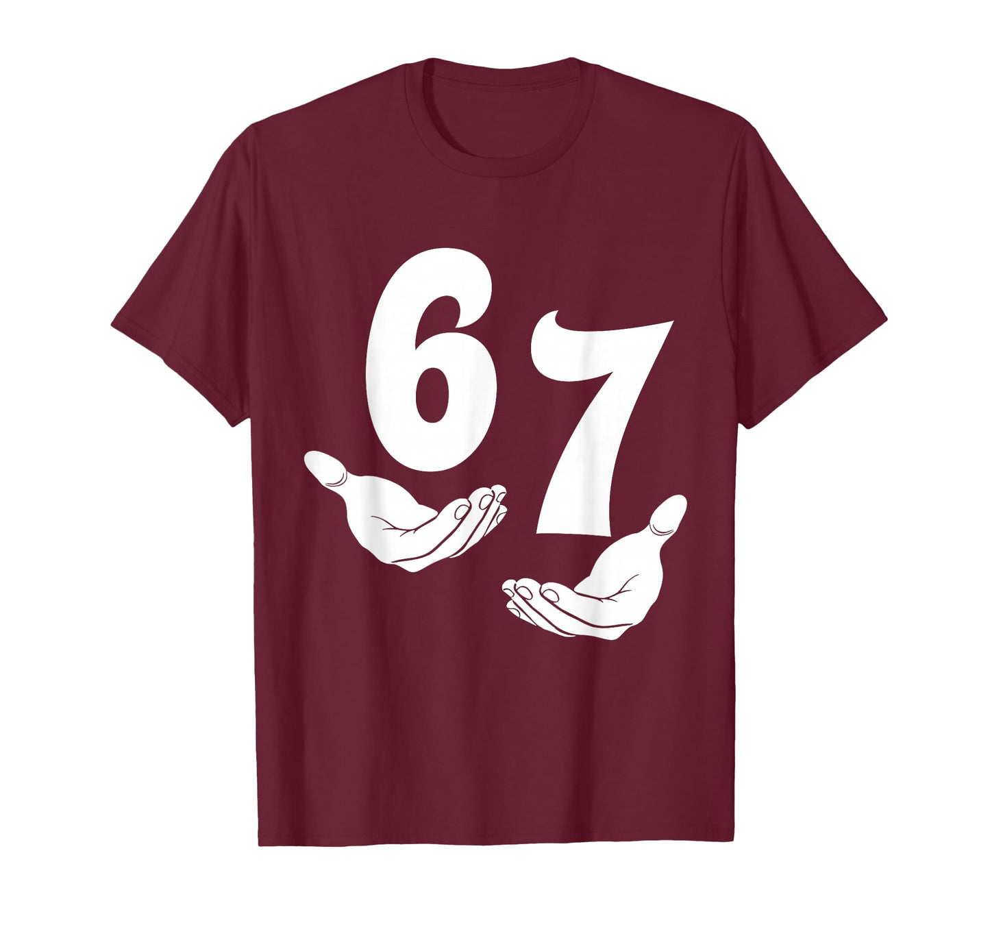 67 Six Seven 6 7 Kids 67 Teens Boys 6-7 Meme Hands 67 Funny T-Shirt