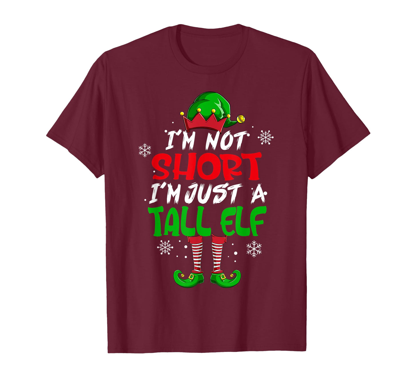 Cute & Funny I'm Not Short I'm Just A Tall Elf Christmas Pun T-Shirt