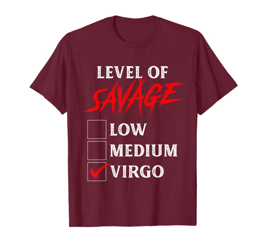 Level of Savage Virgo Shirt Funny Zodiac Queen King Girl Man T-Shirt