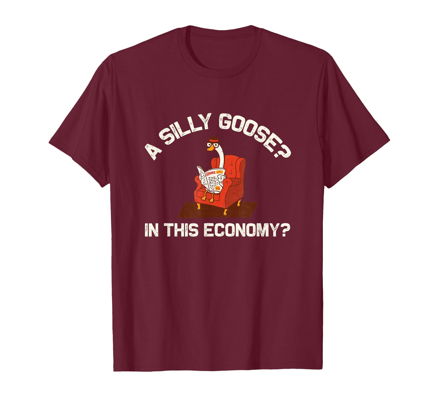 A Silly Goose In This Economy T-Shirt