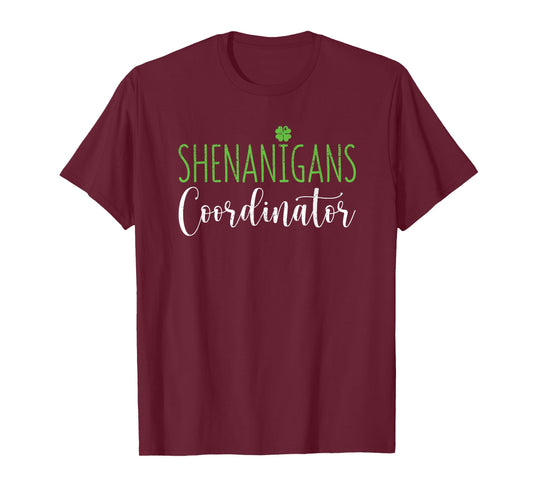 Shenanigans Coordinator Funny Teacher St Patrick's Day Irish Men Women Kids T-Shirt