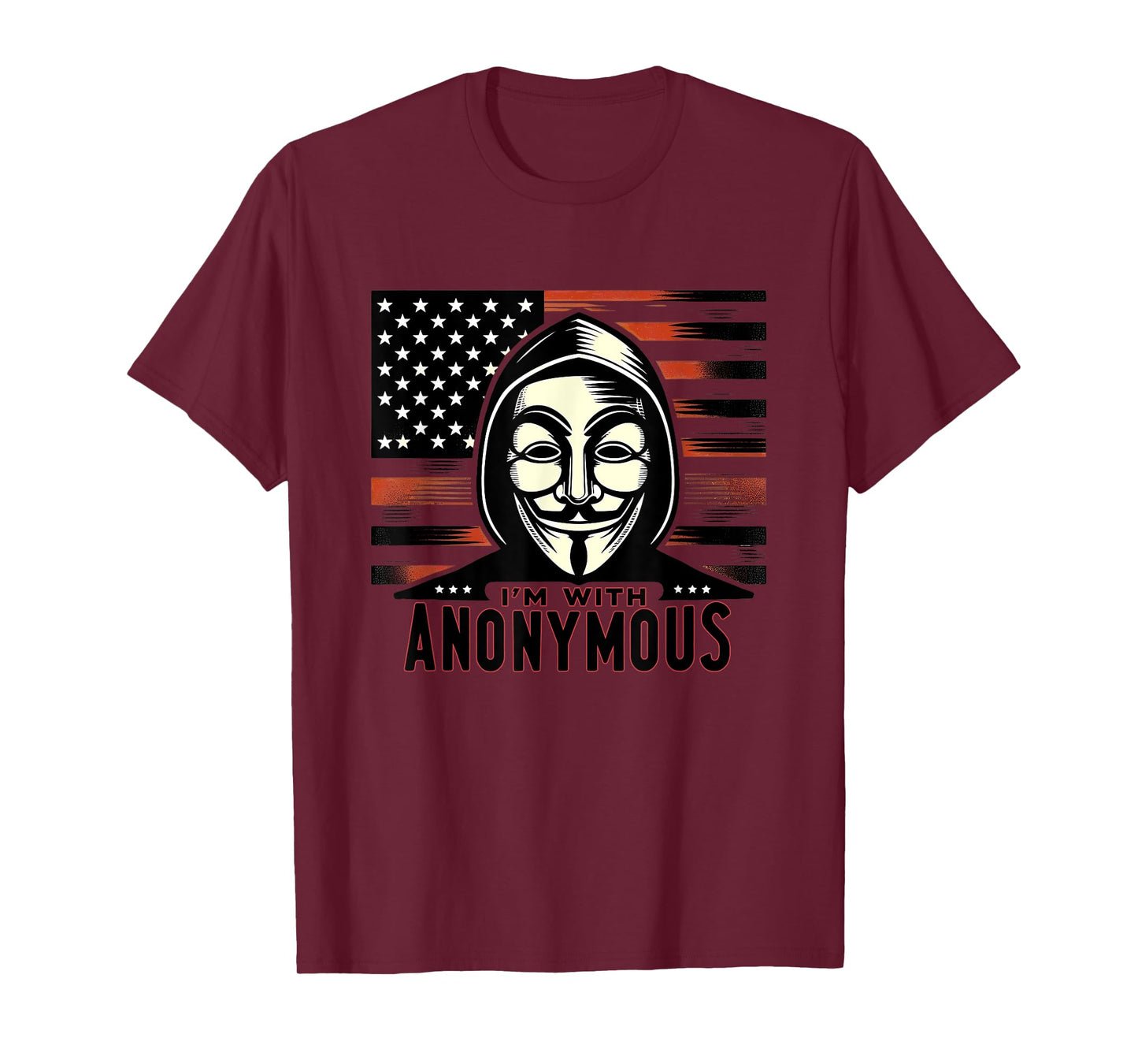 I'm with Anonymous Hacker Culture American Flag Political T-Shirt