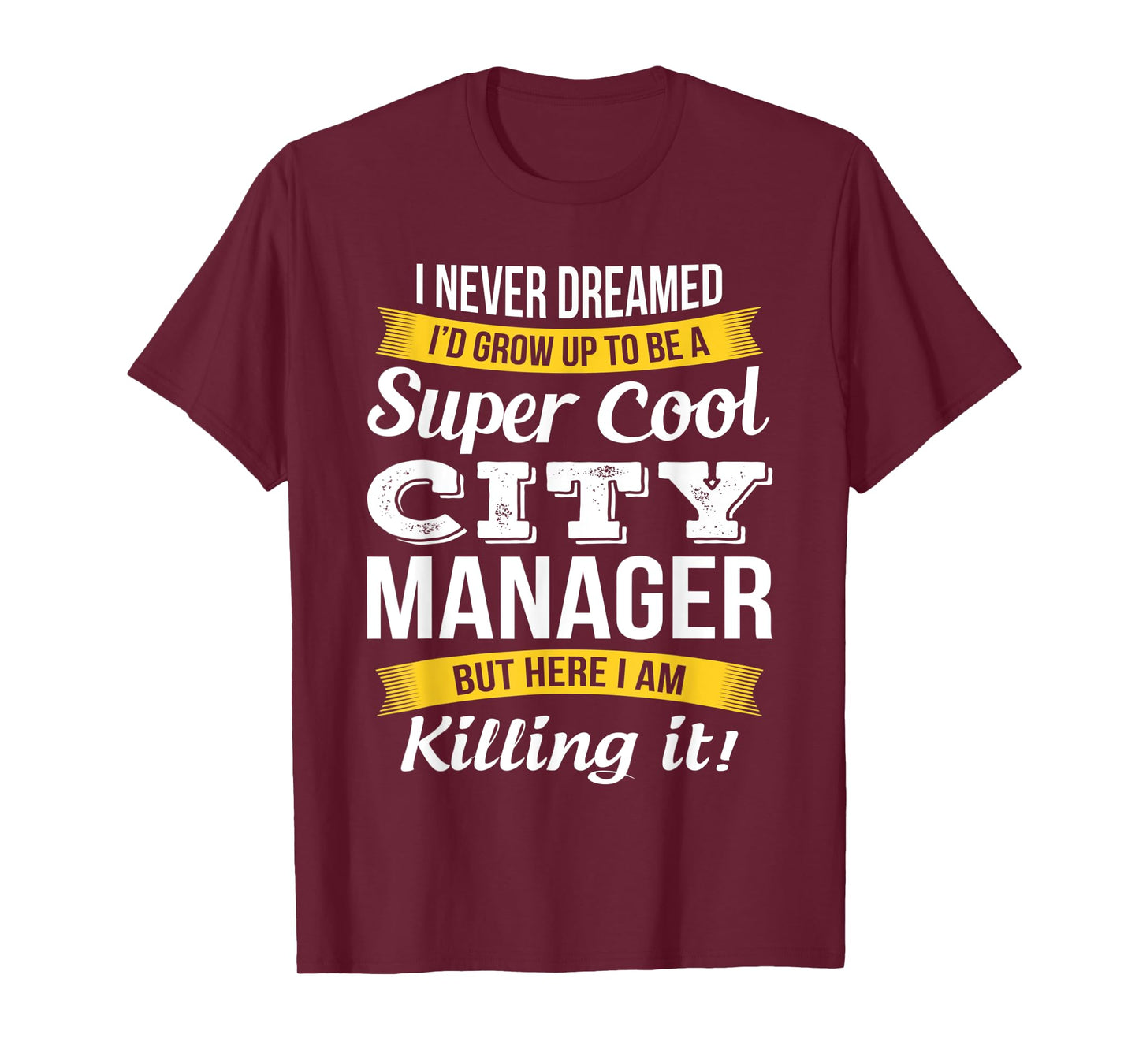 City Manager Shirt Funny Gift T-Shirt