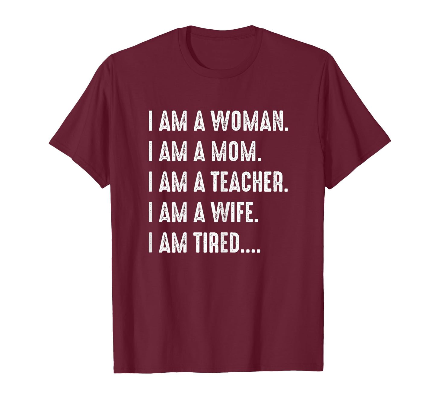 Woman Mom Teacher Wife TIRED T Shirt Cute Mom Teacher Shirts T-Shirt