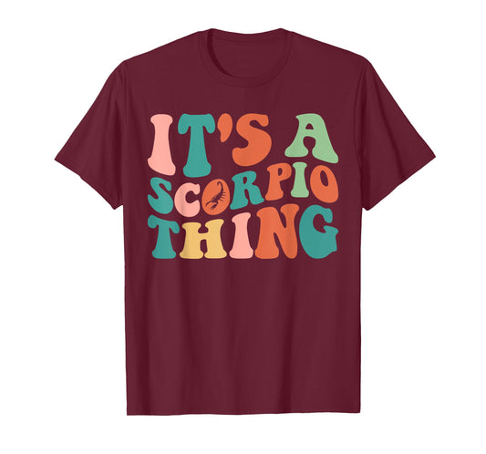 Funny It's A Scorpio Thing Astrology Scorpio Zodiac Sign T-Shirt