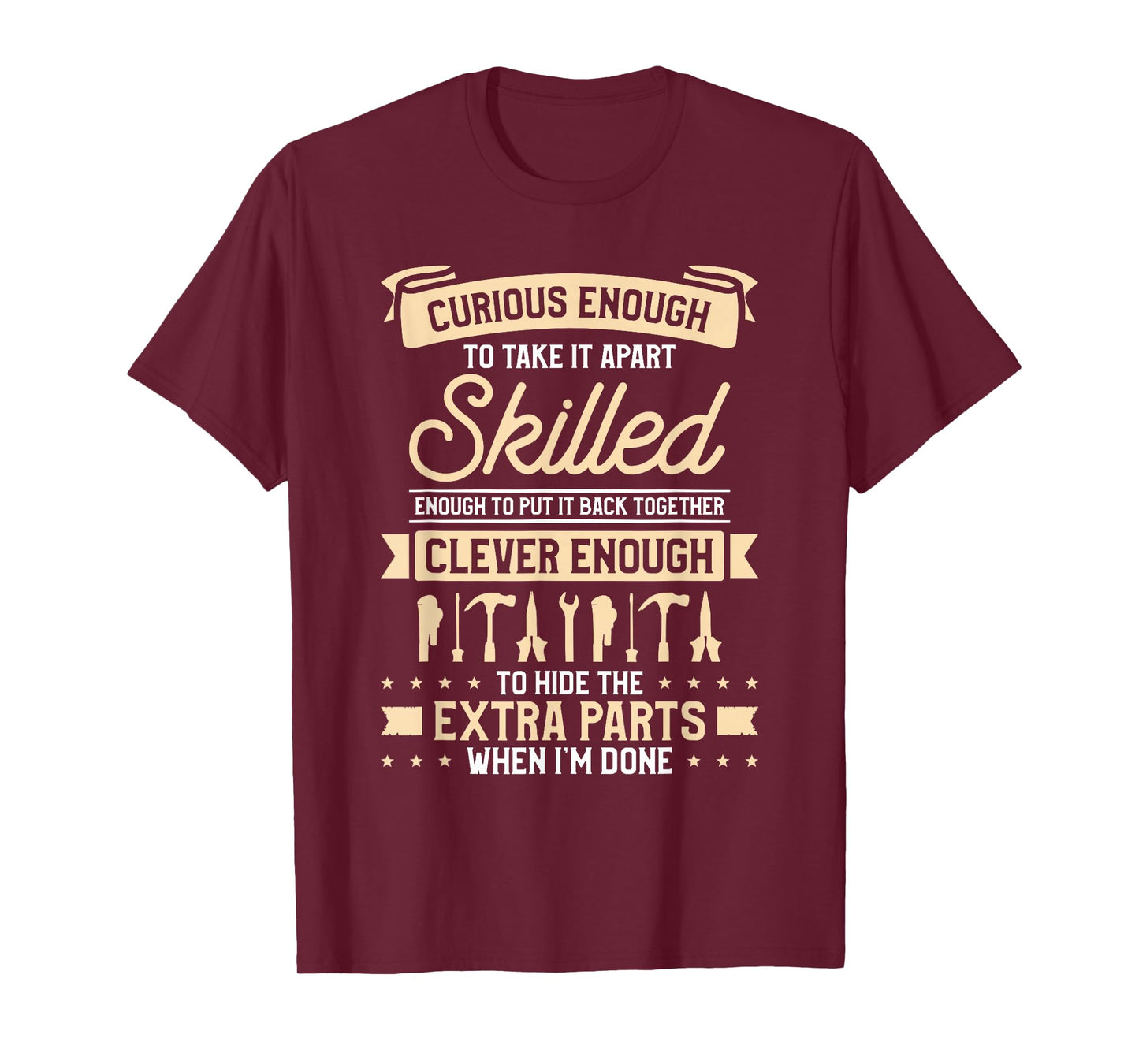 Curious Enough Skilled Clever Enough Parts T-Shirt