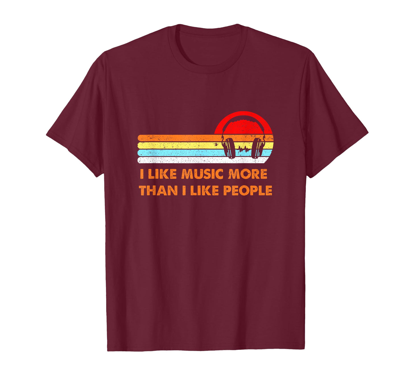 I Like Music More Than I like People Funny Music Lover Gift T-Shirt