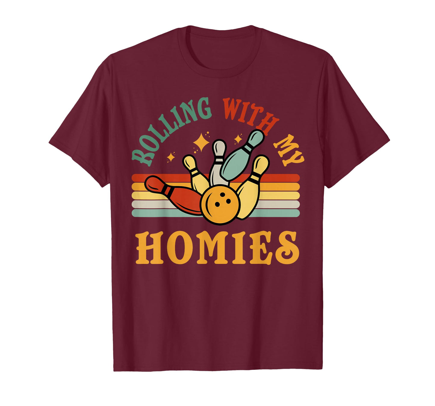 Bowling-Shirt Rolling with My Homies Men Women Funny Bowler T-Shirt