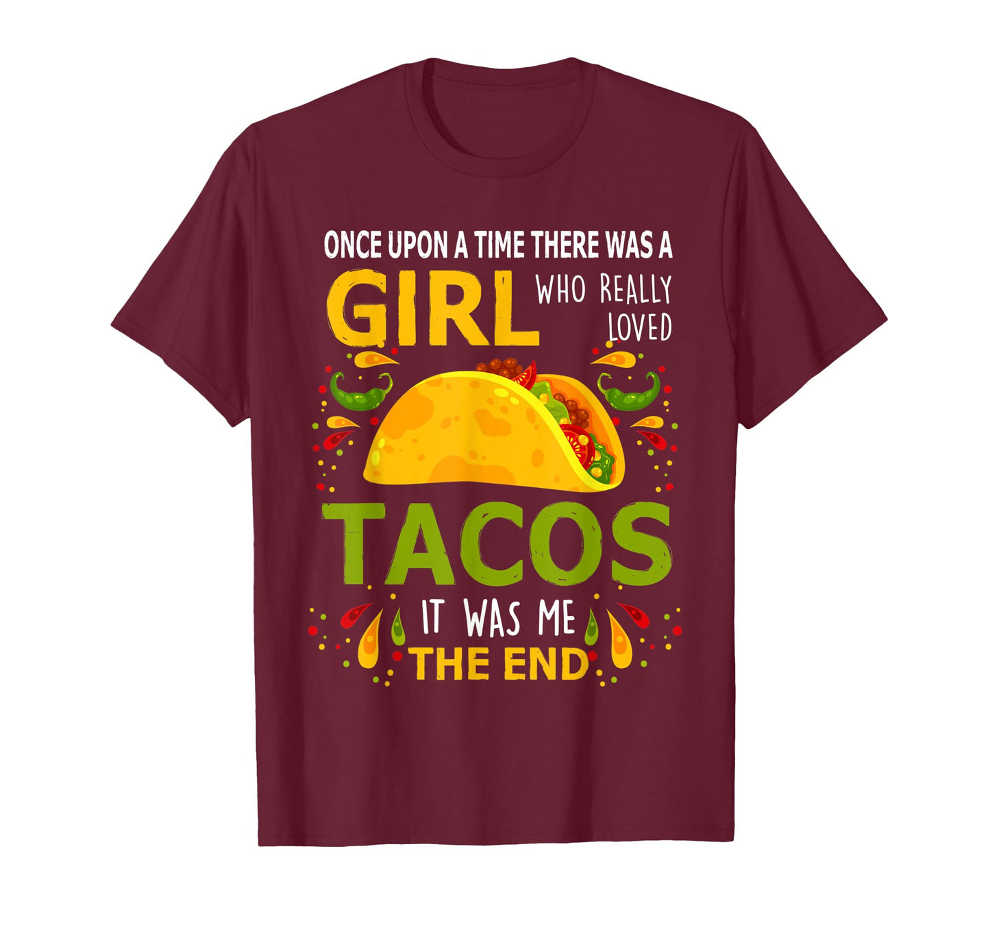 Once Upon A Time There Was A Girl Who Really Loved Tacos T-Shirt