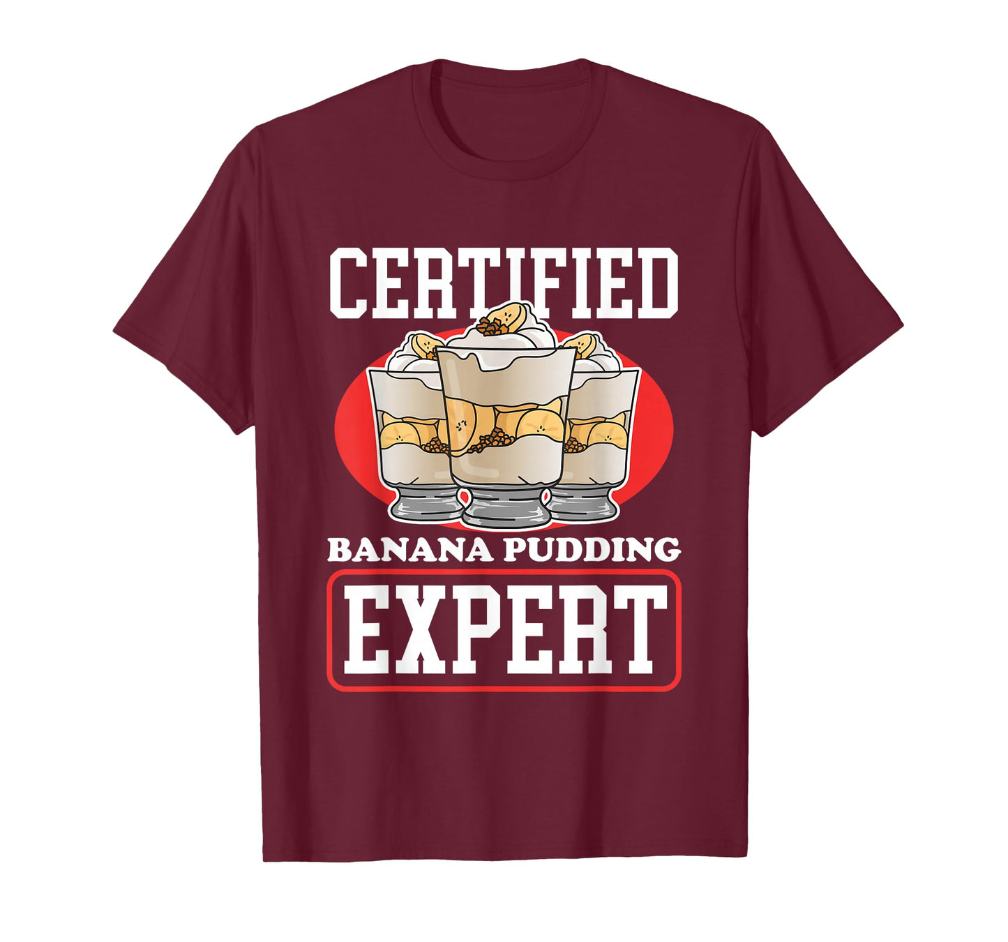 Banana Pudding Expert | Banana Puddings T-Shirt