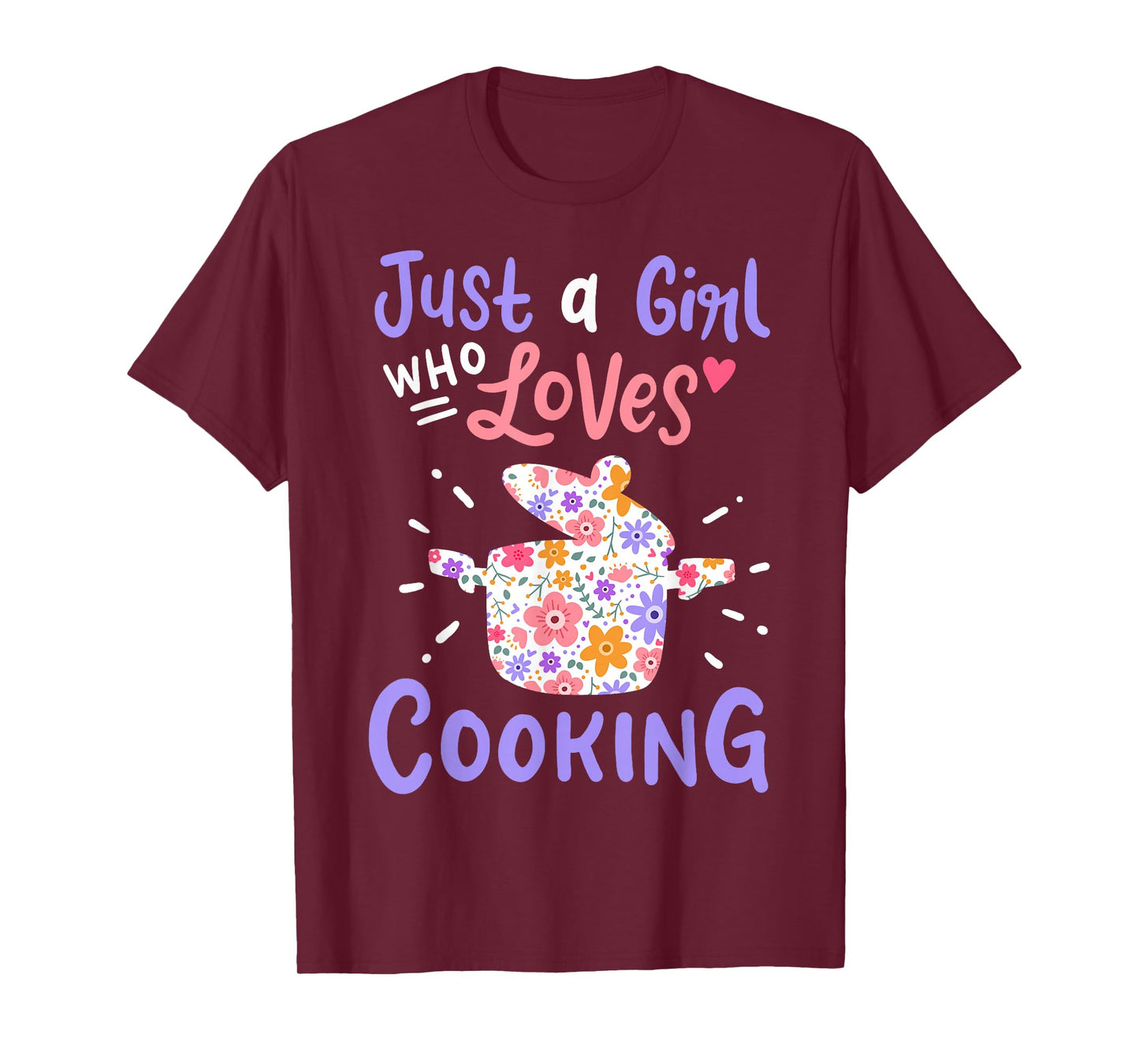 Cooking Just A Girl Who Loves Cooking Gift for Chef Cooks T-Shirt