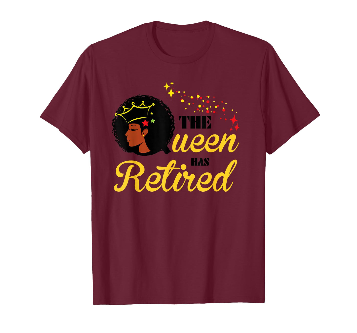 Cool Retirement Gift for Black Women The Queen Has Retired T-Shirt