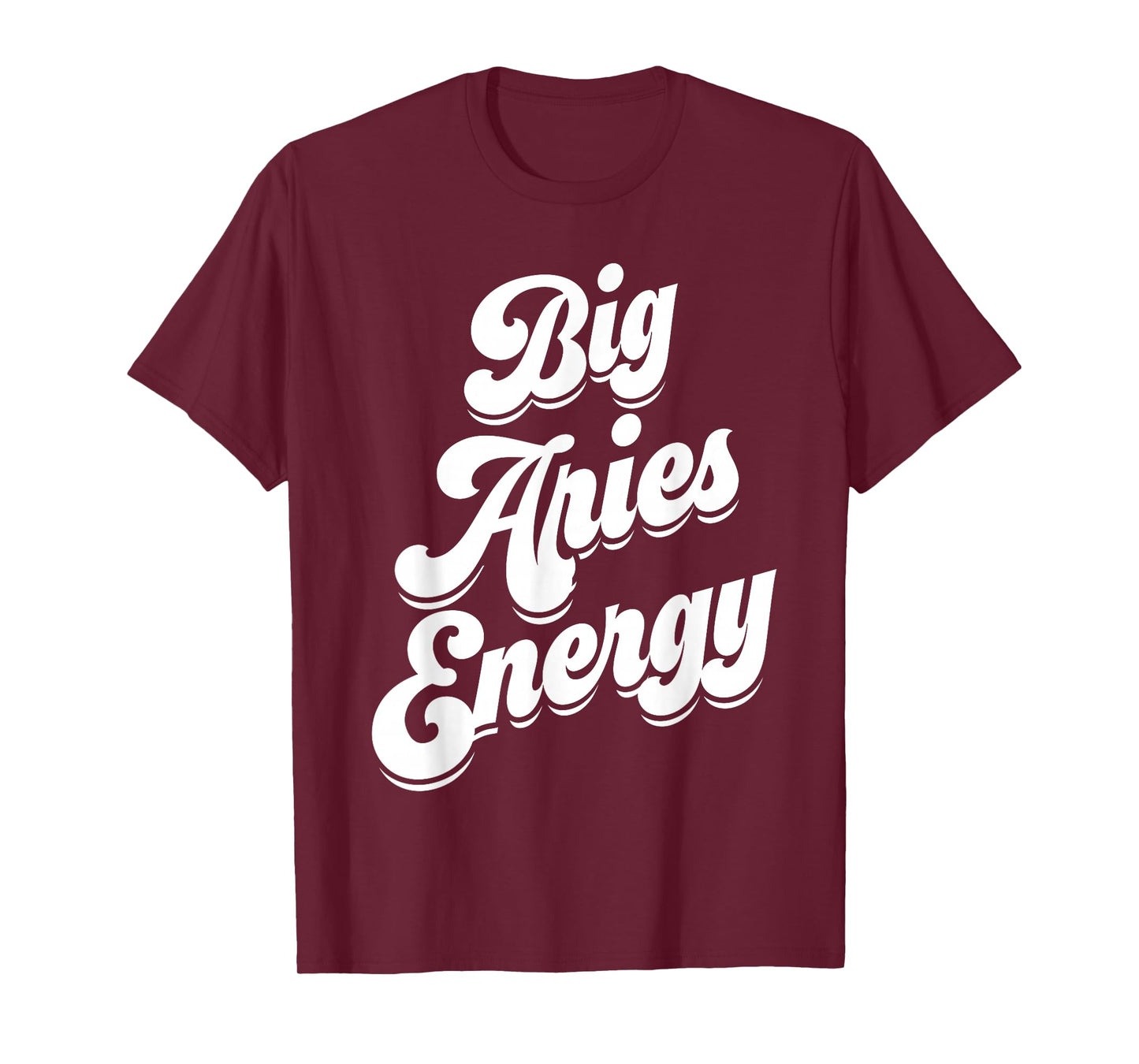 Big Aries Energy Women Zodiac Sign Aries Season Horoscope T-Shirt