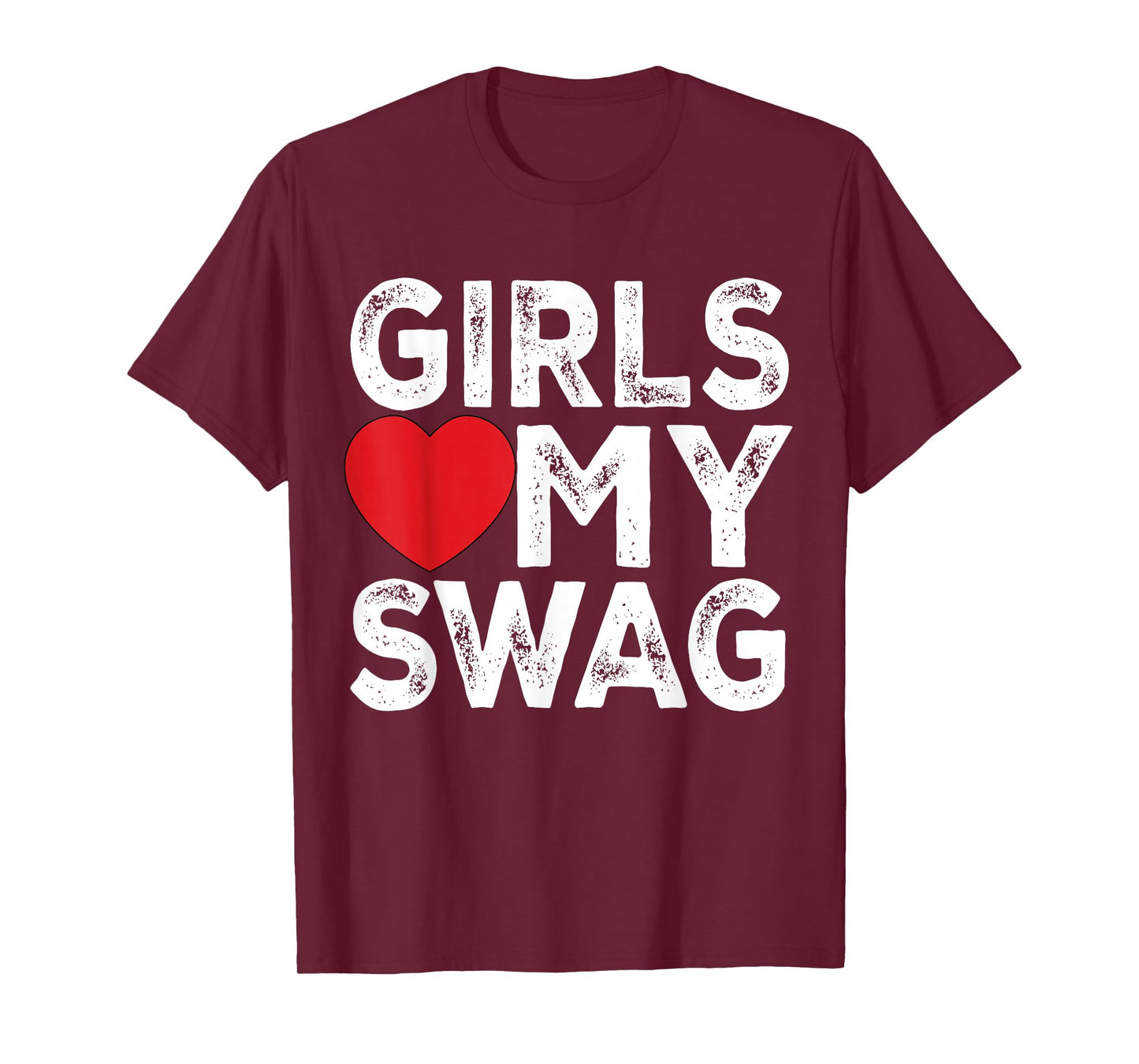 Girls Love My Swag - Girls Heart My Swag T-Shirt