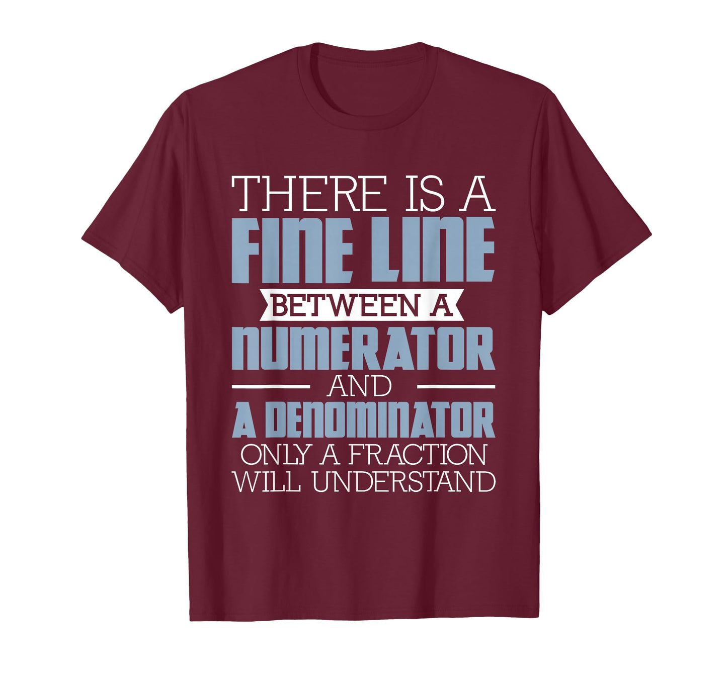 A Fine Line Between - Math Pun Math Lover Math Teacher Men Women Girls Kids T-Shirt