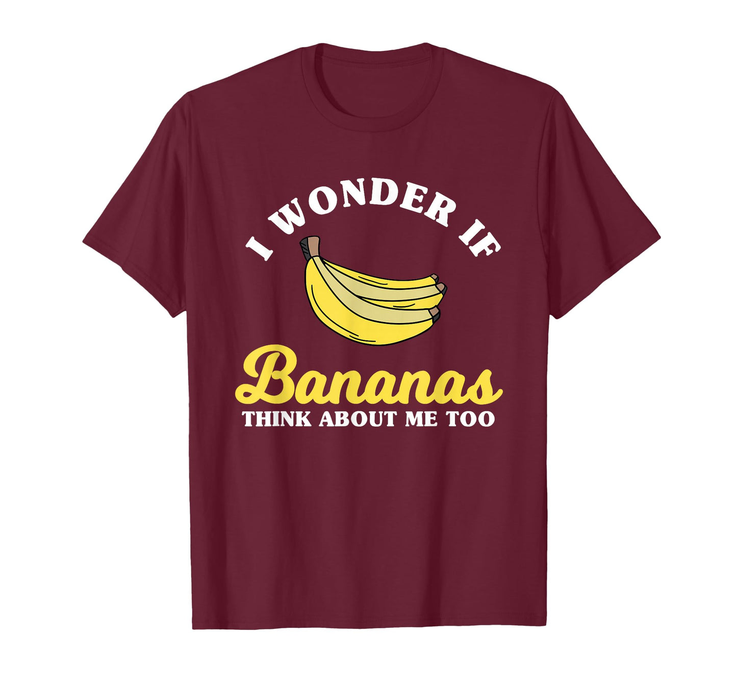 Funny Banana Saying Apparel Bananas Lover T-Shirt