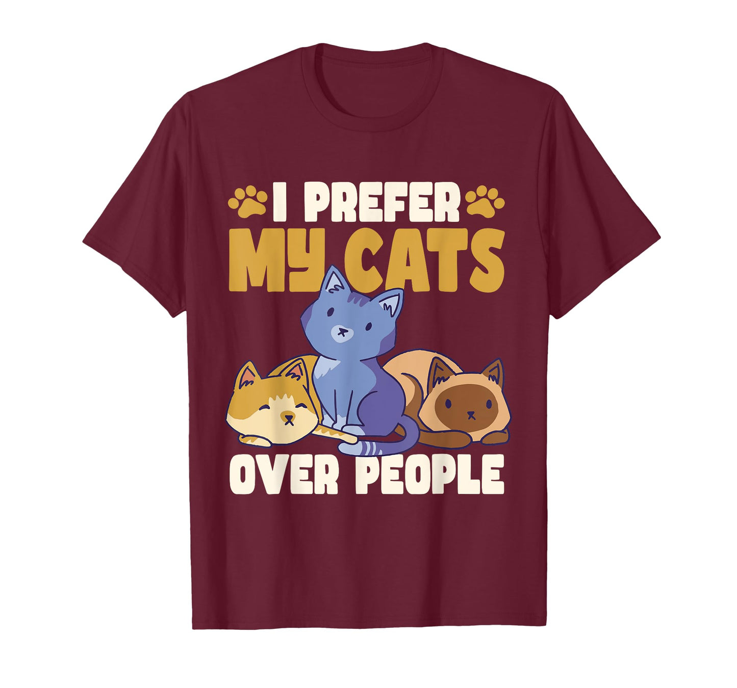 Cats Owner I Prefer My Cats Over People Funny Cat T-Shirt