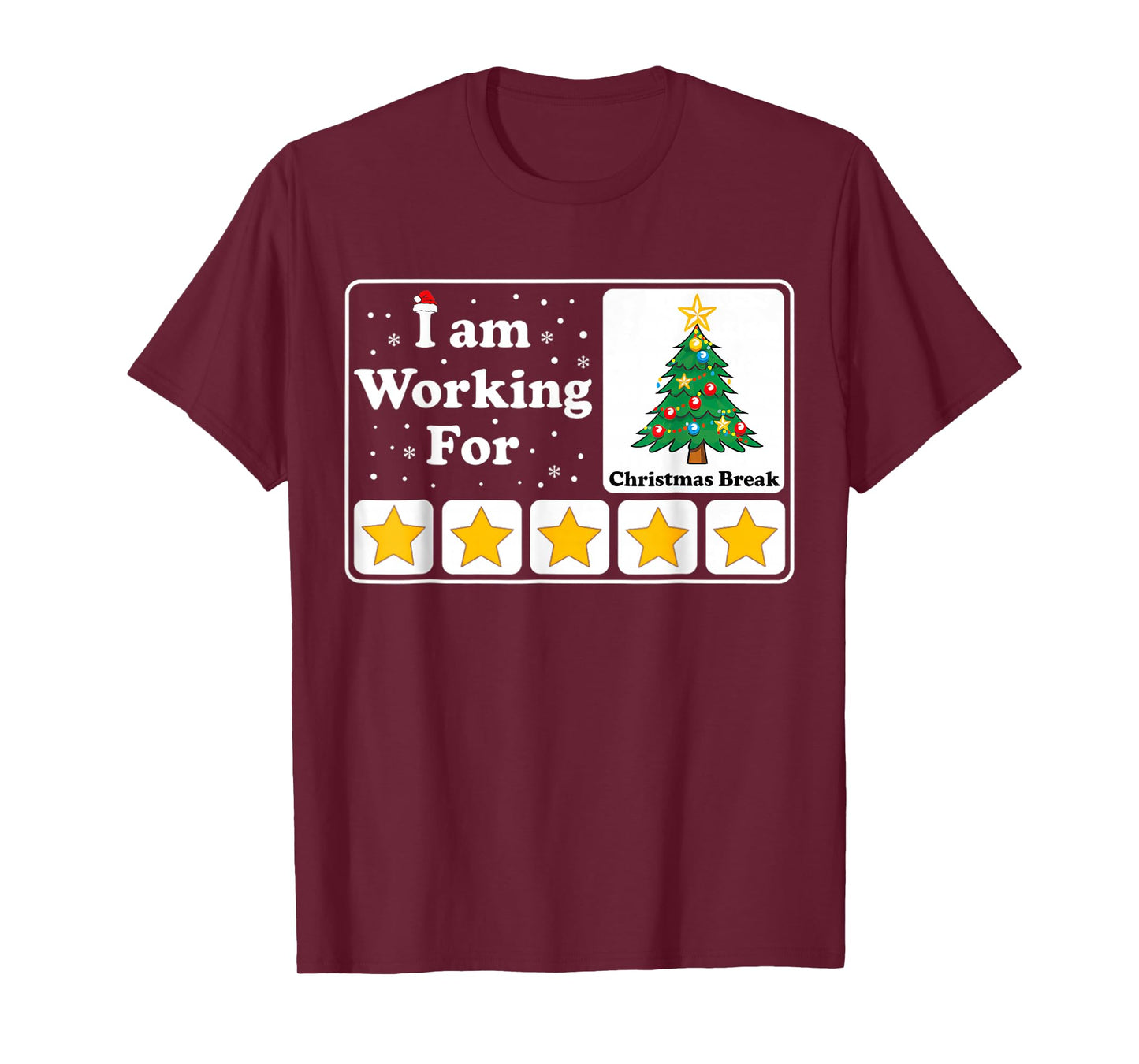 I Am Working for Christmas Break T-Shirt