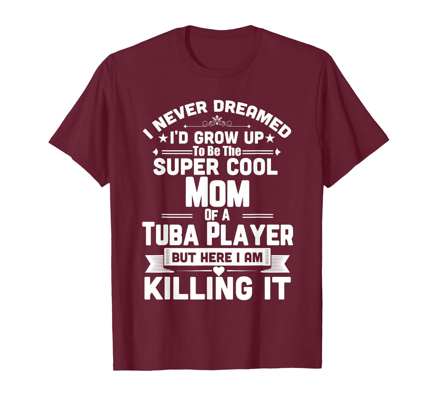 Super Cool Mom Of A Tuba Player Marching Band T-Shirt T-Shirt