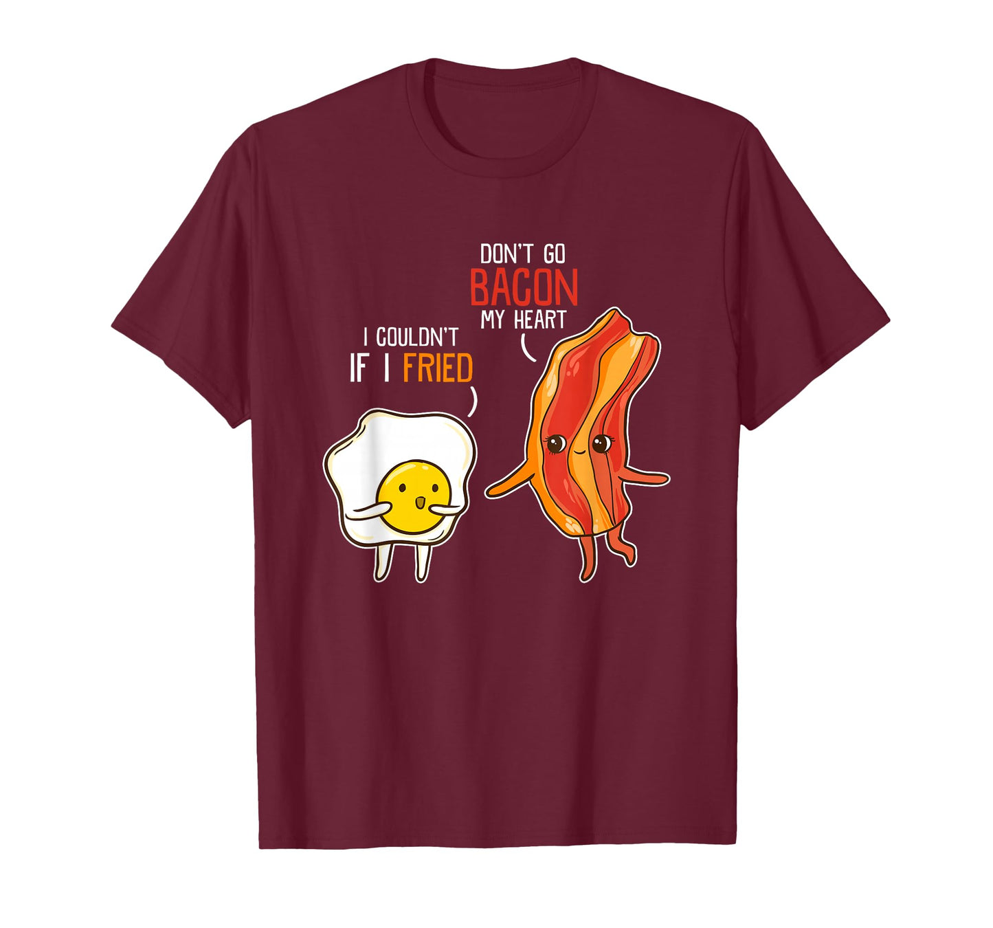 Bacon Egg Pun Breakfast Don't Go Bacon on my Heart Outfit T-Shirt